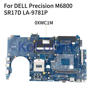 KoCoQin prenosni računalnik z Matično ploščo Za DELL Precision M6800 CN-0XWC1M 0XWC1M LA-9781P SR17D Mainboard